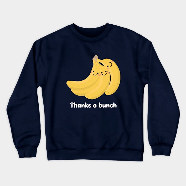 Thanks A Bunch (of Bananas) Crewneck Sweatshirt by VicEllisArt